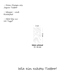 Personalisierbares Tattoo - Size Klein schmall